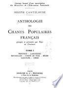 Anthologie des chants populaires franc̜ais, groupés et présentés par pays ou provinces
