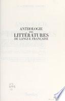 Anthologie des littératures de langue française : A-L