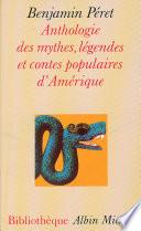 Anthologie des mythes, légendes et contes populaires d'Amérique