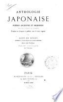 Anthologie japonaise poésies anciennes et modernes des insulaires du Nippon traduites en français et publiées avec le texte original par Léon de Rosny