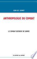 ANTHROPOLOGIE DU COMBAT