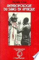 Anthropologie du sang en Afrique