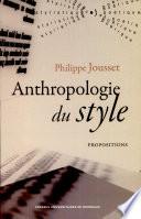 Anthropologie du style