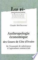 Anthropologie économique des Gouro de Côte d’Ivoire