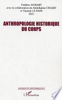 Anthropologie historique du corps