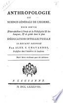 Anthropologie, ou Science générale de l'homme, etc