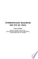 Anthropologie religieuse des Evé du Togo