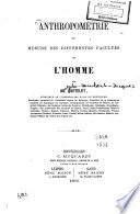 Anthropométrie ou mesure des différentes facultés de l'homme