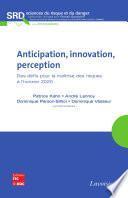 Anticipation, innovation, perception : Des défis pour la maîtrise des risques à l'horizon 2020