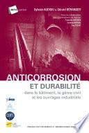 Anticorrosion et durabilité dans le bâtiment, le génie civil et les ouvrages industriels