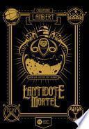 Antidote Mortel - tome 1