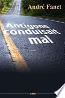 Antigone conduisait mal