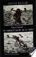Antigone : la parenté entre vie et mort