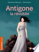 Antigone la révoltée - Roman mythologie - Dès 8 ans