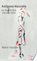 Antigone nouvelle ou la femme sacrificielle