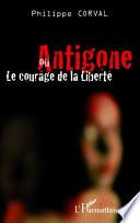 Antigone ou le courage de la liberté