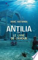 Antilia - Tome 3