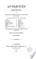 Antiquités grecques, ou, Tableau des moeurs, usages et institutions des grecs ..., 1