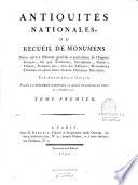 Antiquités nationales ou recueil de monuments pour servir l'histoire de l'Empire, tels que tombeaux, inscription