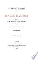 Antoine de Bourbon et Jeanne d'Albret, suite de Le mariage de Jeanne d'Albret