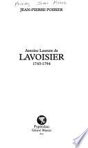 Antoine Laurent de Lavoisier, 1743-1794