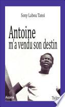 Antoine m'a vendu son destin
