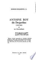 Antoine Roy dit Desjardins, 1635-1684 et ses descendants