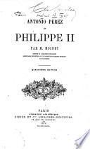 Antonio Perez et Philippe II. (Extrait du Journal des Savants ... 1844 et ... 1845.).