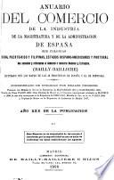 Anuario del comercio, de la industria, de la magistratura y de la administracion de España, sus colonias, Cuba, Puerto-Rico y Filipinas, estados hispano-americanos y Portugal