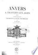 Anvers à travers les âges ...