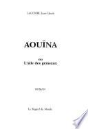 Aouïna, ou, L'aile des gémeaux