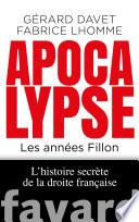 Apocalypse. Les années Fillon