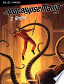 Apocalypse Mania Cycle 2 - tome 3 - Arena