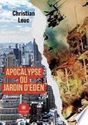 Apocalypse ou Jardin d'Eden