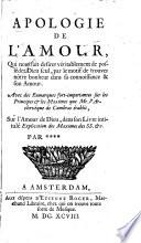 Apologie de l'amour, qui nous fait desirer véritablement de posséder Dieu seul ... Avec des rémarques ... sur les principes et les maximes que Mr. l'Archevêque de Cambrai établit, sur l'amour de Dieu, dans son livre intitulé “Explication des maximes des SS.”&c. Par **** [i.e. Charles Du Plessis d'Argentre?].