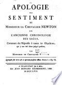 Apologie du sentiment de monsieur le chevalier Newton sur l'ancienne chronologie des Grècs. Par m. le chevalier S....t