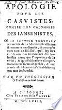Apologie pour les Casuistes contre les calomnies des Jansénistes ... par un théologien et prof. en droit canon