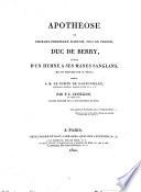 Apothéose de Charles-Ferdinand D'Artois, fils de France, Duc de Berry, suivie d'un hymne a ses mânes sanglans