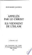 Appelés par le Christ, ils viennent de l'islam