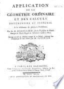 Application de la géométrie ordinaire et des calculs différentiel et intégral à la résolution de plusieurs problèmes par feu M. Robillard... ouvrage précédé de l'Histoire critique de ces calculs... par M. Saverien