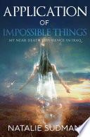 Application of Impossible Things - My Near Death Experience in Iraq