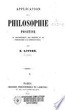 Applications de la philosophie positive au gouvernement des sociétés et en particulier a la crise actuelle