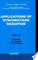 Applications of synchrotron radiation : VIIe Séminaire rhodanien de physique et 41e Cours de perfectionnement de l'Association vaudoise des chercheurs en physique, Dolomieu (France), 1999