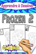 Apprendre à Dessiner Frozen 2