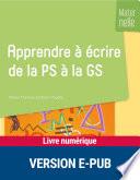 Apprendre à écrire de la petite section à la grande section