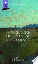 Apprendre de la Chine et s'y orienter
