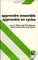 Apprendre ensemble, apprendre en cycles