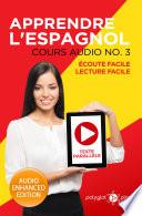 Apprendre l'espagnol - Écoute facile - Lecture facile - Texte parallèle : Cours Audio, N° 3