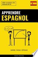 Apprendre l'espagnol - Rapide / Facile / Efficace