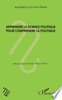 Apprendre la science politique pour comprendre la politique